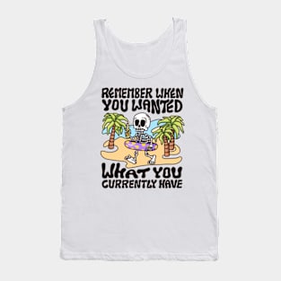 Remember when you wanted Tank Top